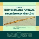 Csupor László: Ujjgyakorlatok fuvolára Csupor László: Ujjgyakorlatok fuvolára